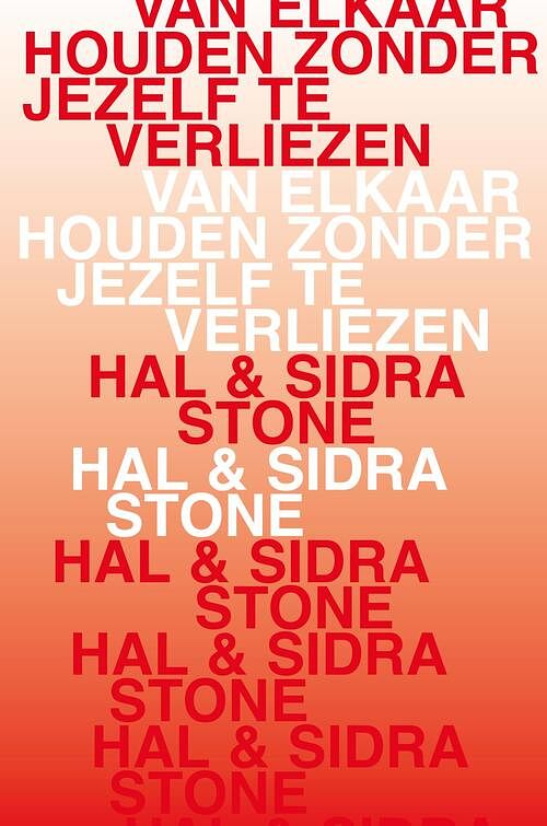 Foto van Van elkaar houden zonder jezelf te verliezen - hal stone, sidra stone - ebook (9789020216004)