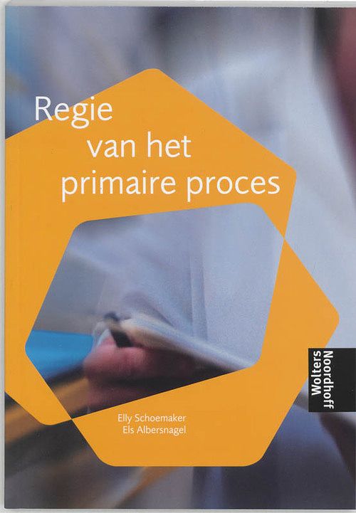 Foto van Regie van het primaire proces - e. albersnagel-thijssen, elly schoemaker - paperback (9789001617622)