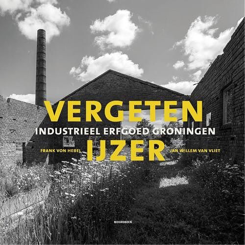 Foto van Vergeten ijzer - frank von hebel, jan willem van vliet - hardcover (9789464710700)