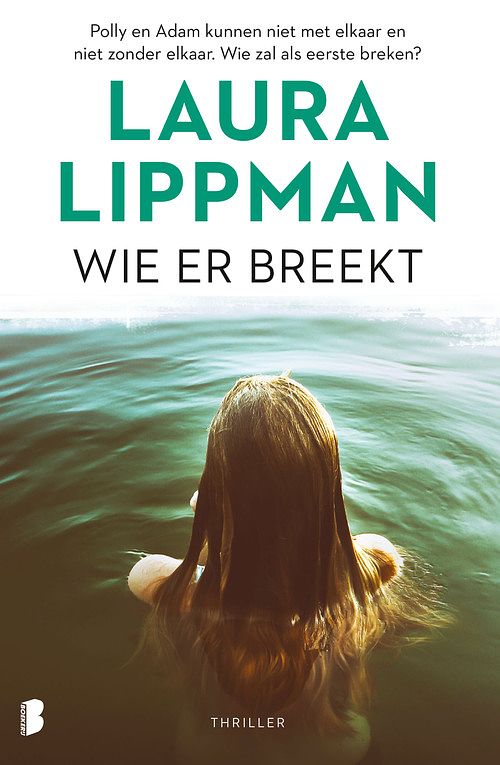 Foto van Wie er breekt - laura lippman - ebook (9789402311075)