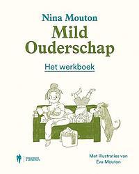 Foto van Mild ouderschap - nina mouton - paperback (9789463932752)