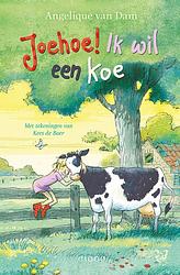 Foto van Joehoe! ik wil een koe - angelique van dam - ebook (9789048831845)