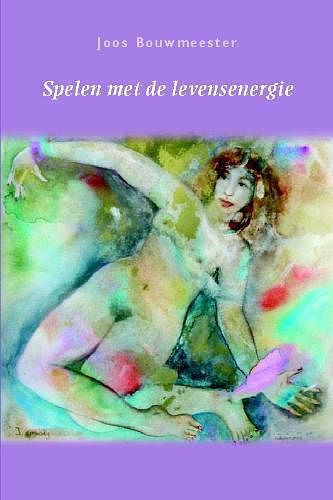 Foto van Spelen met de levensenergie - j. bouwmeester - paperback (9789051795608)