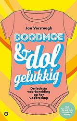 Foto van Doodmoe en dolgelukkig - jan versteegh, ouders van nu - ebook (9789043926065)