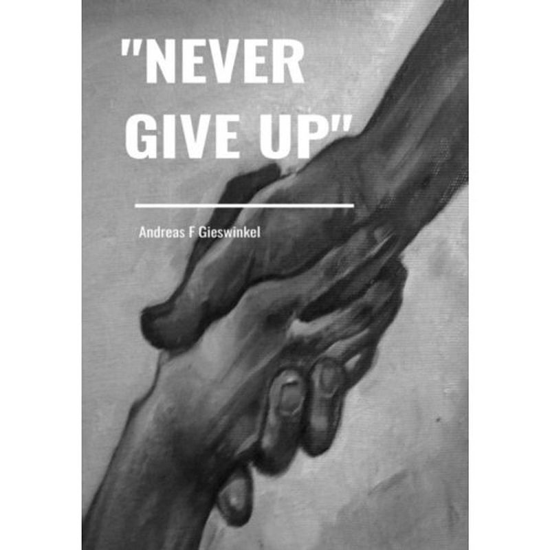 Foto van ""never give up""