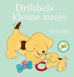 Foto van Dribbels kleine zusje - eric hill - kartonboekje;kartonboekje (9789000380770)