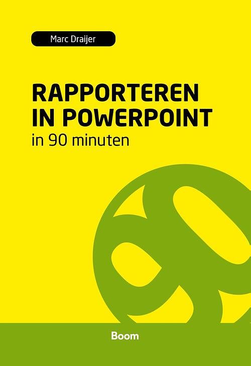 Foto van Rapporteren in powerpoint in 90 minuten - marc draijer - ebook (9789461271310)