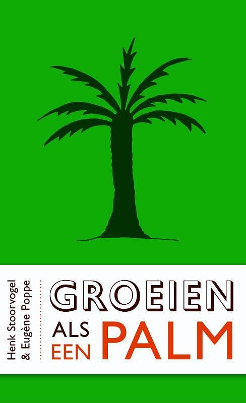 Foto van Groeien als een palm - eugène poppe, henk stoorvogel - ebook (9789029710756)