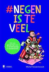 Foto van Negen is teveel - michel vandenbroeck - paperback (9789463939751)