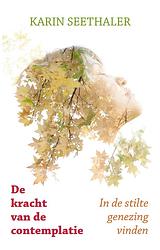 Foto van De kracht van de contemplatie - karin seethaler - ebook (9789089721396)