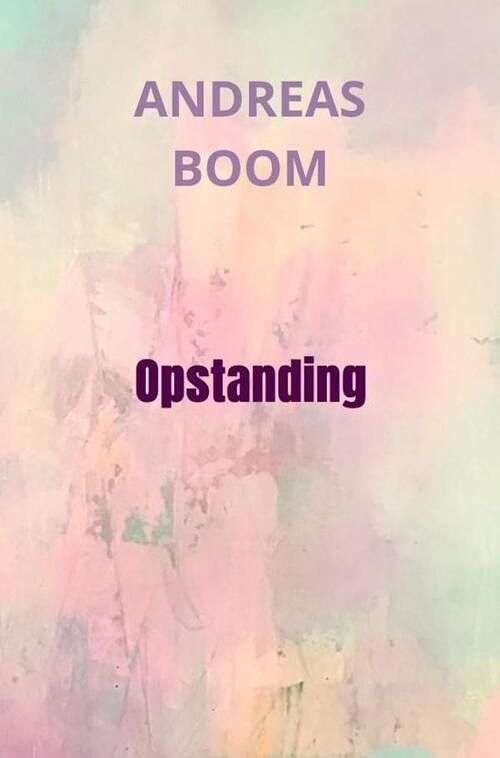 Foto van Opstanding - andreas boom - paperback (9789464658071)