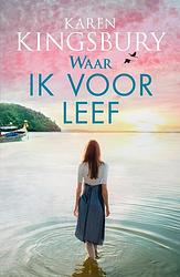 Foto van Waar ik voor leef - karen kingsbury - ebook (9789029732048)