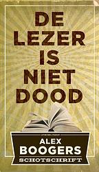 Foto van De lezer is niet dood - alex boogers - ebook (9789057597961)