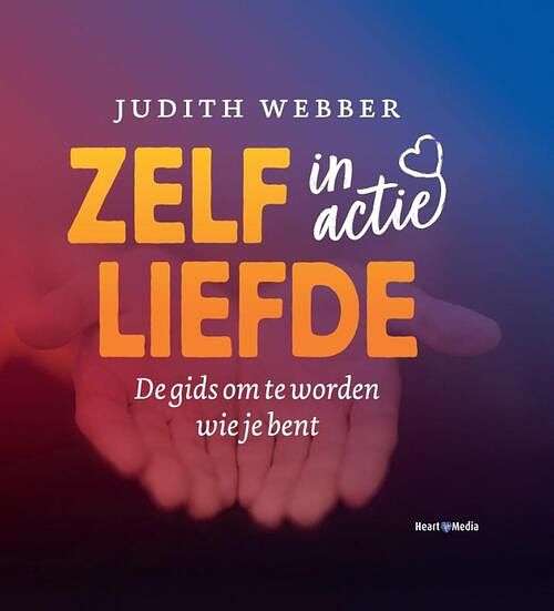 Foto van Zelfliefde in actie - judith webber - hardcover (9789089840288)