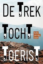 Foto van De trektochttoerist - auke van der goot - hardcover (9789493306417)