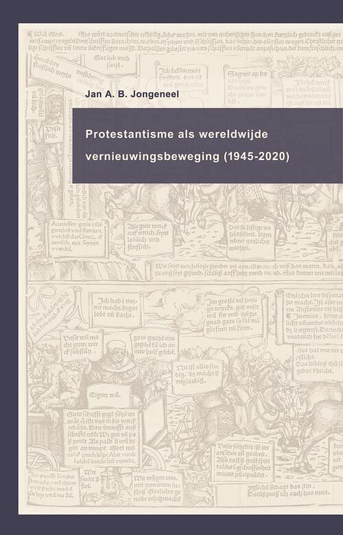 Foto van Protestantisme als wereldwijde beweging (1945-2020) - jan a.b. jongeneel - ebook (9789043535984)