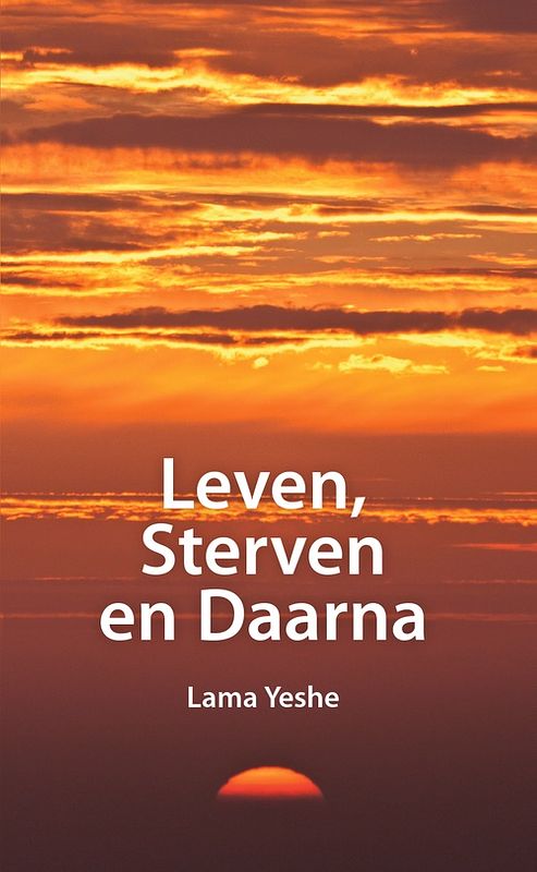 Foto van Leven, sterven en daarna - lama thubten yeshe - ebook