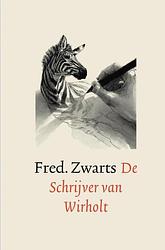 Foto van De schrijver van wirholt - fred zwarts - ebook (9789463679053)