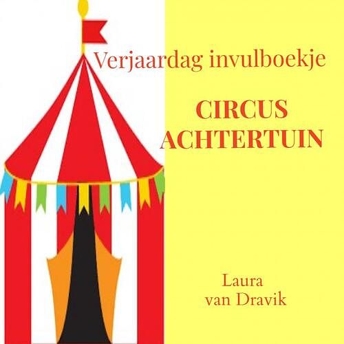 Foto van Circus achtertuin - laura van dravik - paperback (9789464654202)