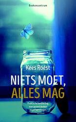 Foto van Niets moet, alles mag - kees roest - ebook (9789023979517)