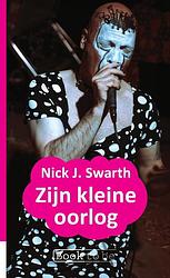 Foto van Zijn kleine oorlog - nick j. swarth - paperback (9789402167696)