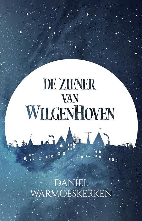 Foto van De ziener van wilgenhoven - daniel warmoeskerken - ebook (9789464640038)