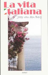 Foto van La vita italiana - jaap van den berg - ebook