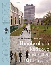 Foto van Honderd jaar radboud universiteit in 101 beelden - paperback (9789024444793)