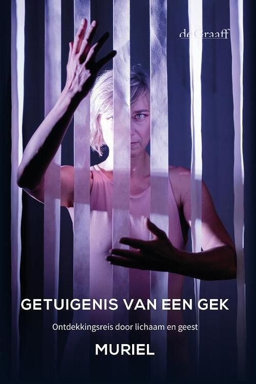 Foto van Getuigenis van een gek - muriel kloek - paperback (9789493127265)