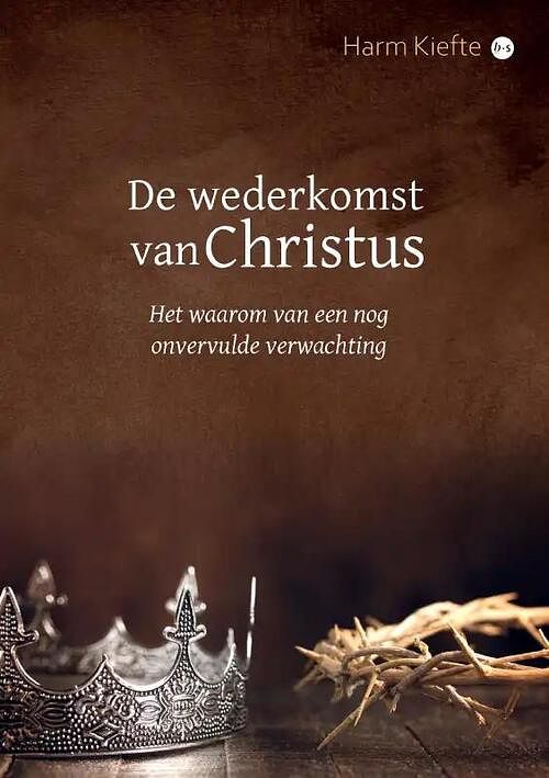 Foto van De wederkomst van christus - harm kiefte - paperback (9789464890365)