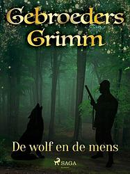 Foto van De wolf en de mens - de gebroeders grimm - ebook