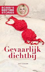 Foto van Gevaarlijk dichtbij - july cullen - ebook