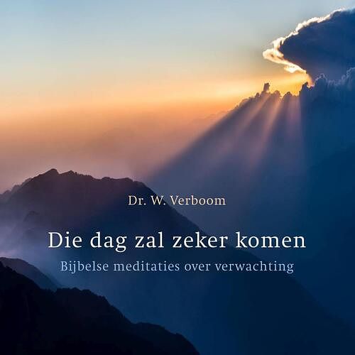 Foto van Die dag zal zeker komen - wim verboom - ebook (9789043532785)