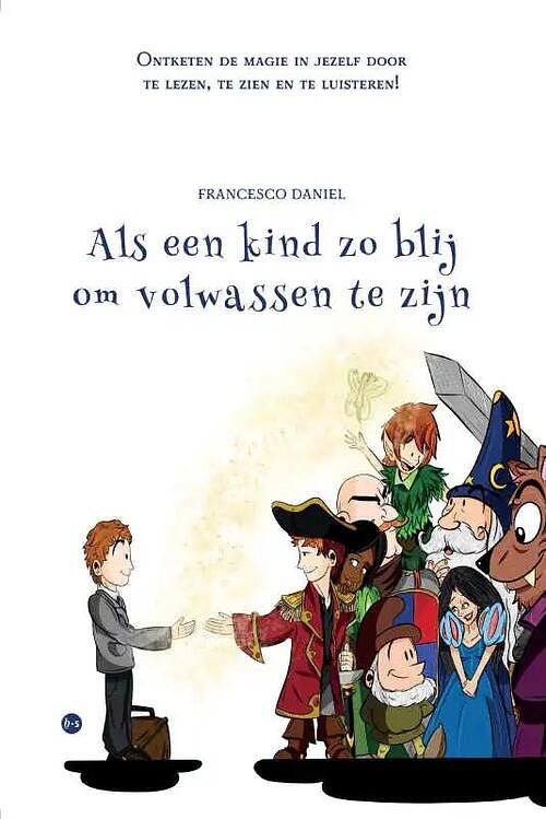 Foto van Als een kind zo blij om volwassen te zijn - francesco daniel - paperback (9789464684346)