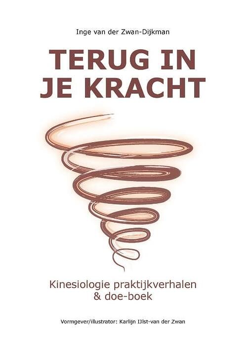 Foto van Terug in je kracht - inge van der zwan-dijkstra - paperback (9789088402593)