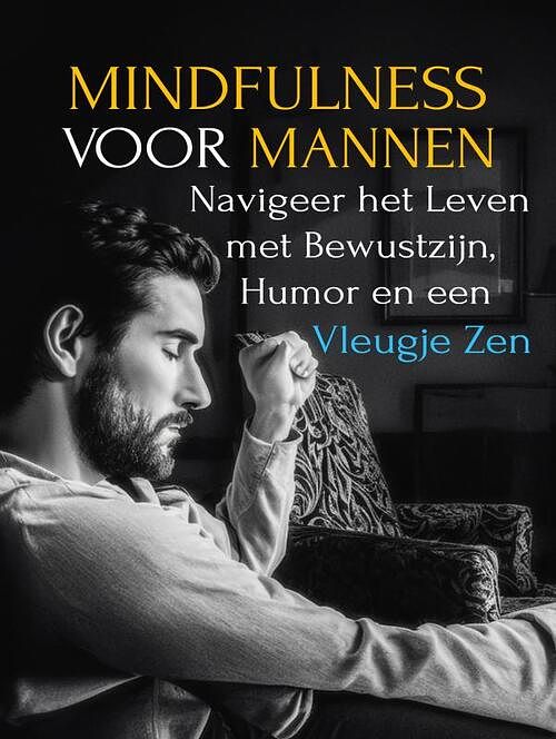 Foto van Mindfulness voor mannen - maxwell stillwater - ebook (9789464851731)