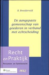 Foto van De aangepaste gemeenschap van goederen in verband met echtscheiding - b. breederveld - paperback (9789013099263)