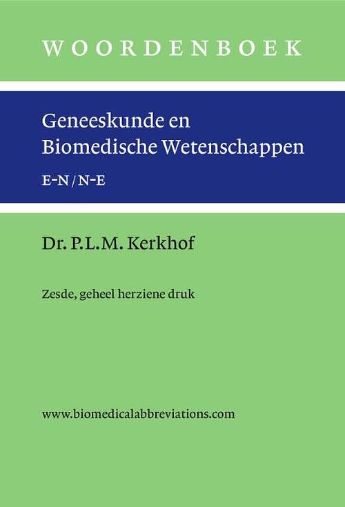 Foto van Woordenboek geneeskunde en biomedische wetenschappen, zesde en geheel herziene druk - peter l.m. kerkhof - paperback (9789059973107)