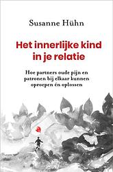 Foto van Het innerlijke kind in je relatie - susanne hühn - ebook (9789020218541)