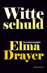 Foto van Witte schuld - elma drayer - ebook (9789045031781)