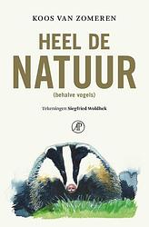 Foto van Heel de natuur - koos van zomeren - hardcover (9789029546737)