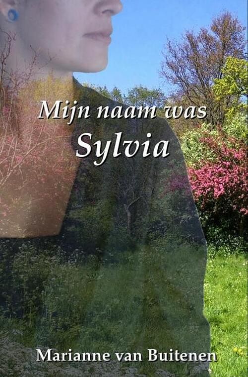 Foto van Mijn naam was sylvia - marianne van buitenen - ebook (9789463180023)