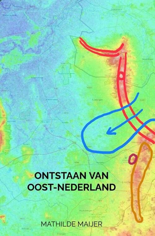 Foto van Ontstaan van oost-nederland - mathilde maijer - ebook (9789464801989)