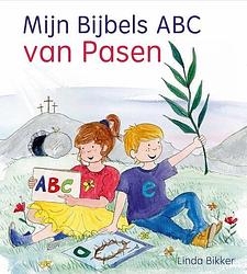 Foto van Mijn bijbels abc van pasen - linda bikker - hardcover (9789087189426)