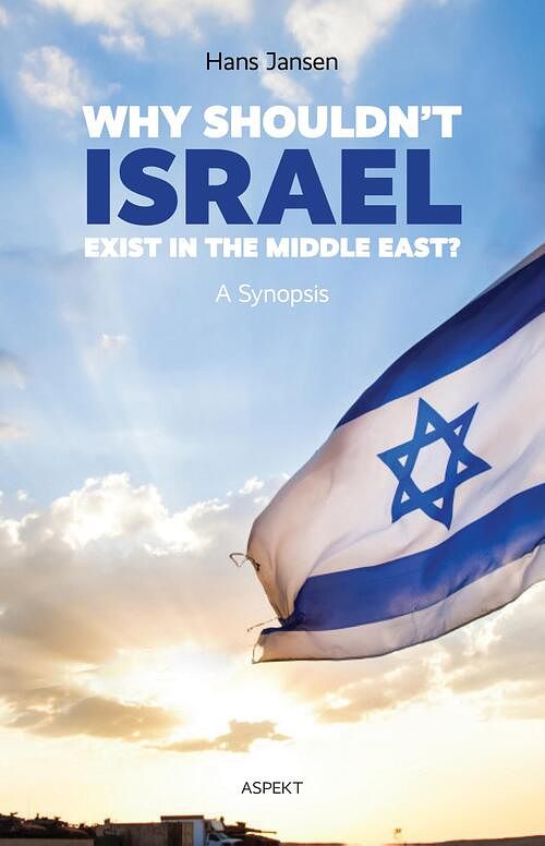 Foto van Why shouldn'st israel exist in the middle east - hans jansen - ebook (9789463382526)