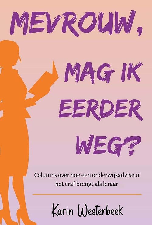 Foto van Mevrouw, mag ik eerder weg? - karin westerbeek - ebook