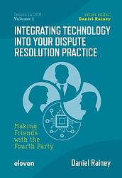 Foto van Integrating technology into your dispute resolution practice - daniel rainey - ebook (9789400111745)