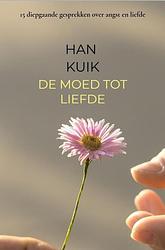 Foto van De moed tot liefde - han kuik - ebook (9789402158304)