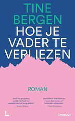 Foto van Hoe je vader te verliezen - tine bergen - ebook