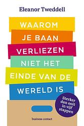 Foto van Waarom je baan verliezen niet het einde van de wereld is - eleanor tweddell - ebook (9789047015154)